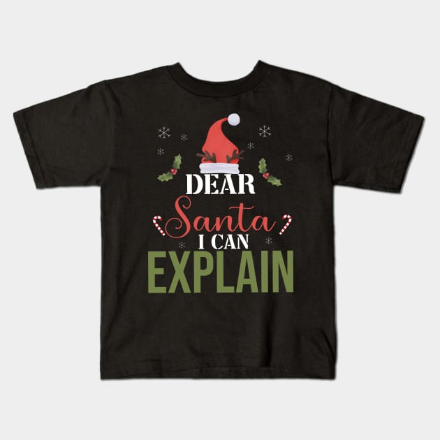 christmas dear santa i can explain funny santa claus joke Kids T-Shirt by Johner_Clerk_Design
